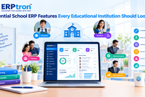 Essential School ERP Features Every Educational Institution Should Look For